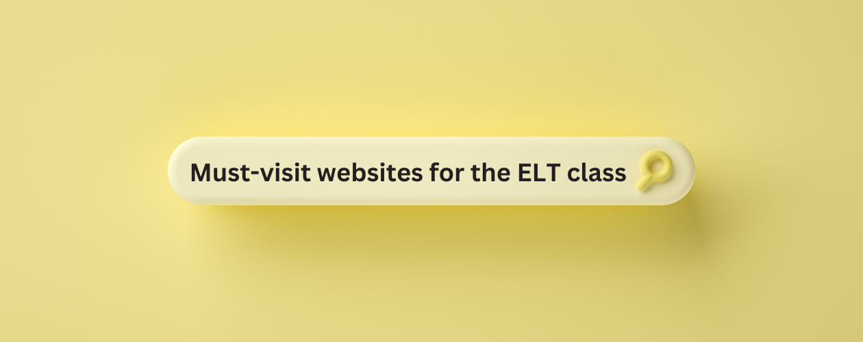 5 Must-Visit Websites to Enrich your ELT Class